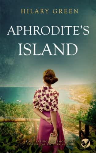 APHRODITE’S ISLAND a captivating and emotional historical fiction novel (Standalone Historical Sagas and Mysteries)