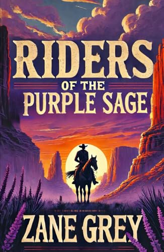 Riders of the Purple Sage Riders of the Purple Sage von Independently published