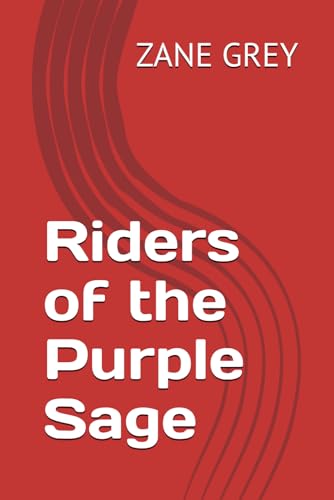 Riders of the Purple Sage Riders of the Purple Sage von Independently published