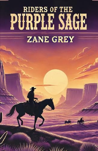 Riders of the Purple Sage Riders of the Purple Sage von Independently published