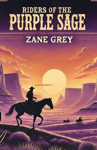 Riders of the Purple Sage Riders of the Purple Sage von Independently published