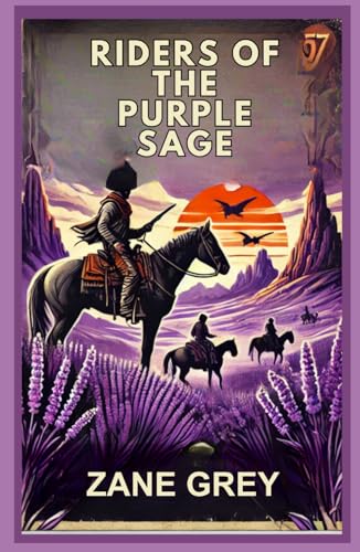 Riders of the Purple Sage Riders of the Purple Sage von Independently published