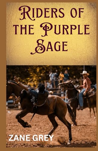 Riders of the Purple Sage Riders of the Purple Sage von Independently published