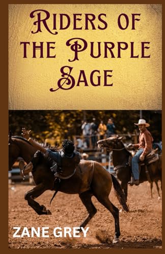 Riders of the Purple Sage Riders of the Purple Sage von Independently published