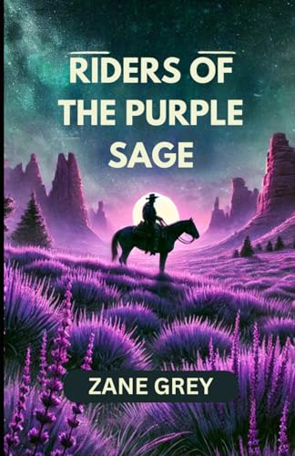 Riders of the Purple Sage Riders of the Purple Sage von Independently published