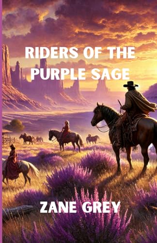 Riders of the Purple Sage Riders of the Purple Sage von Independently published