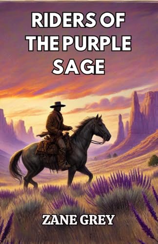 Riders of the Purple Sage Riders of the Purple Sage von Independently published