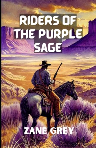 Riders of the Purple Sage Riders of the Purple Sage von Independently published