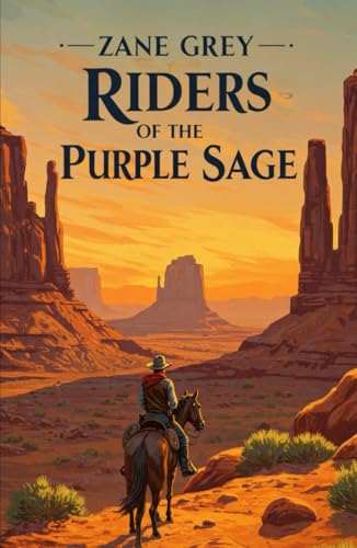 Riders of the Purple Sage Riders of the Purple Sage von Independently published