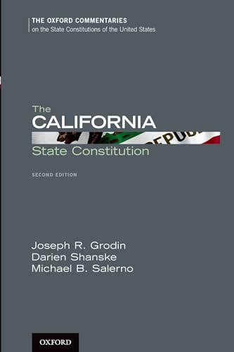CALIFORNIA STATE CONSTITUTION 2E P (The Oxford Commentaries on the State Constitutions of the United States)