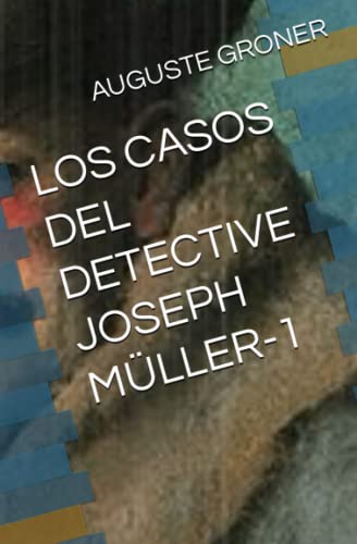 LOS CASOS DEL DETECTIVE JOSEPH MÜLLER-1