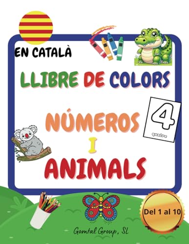 LLibre de Colors. Números i Animals: Català, Aprendre Números, Pintar i Aprendre, Coloring book, Libro de Colorear, Pintar Animals, Colorear Animales, Garabatos (Llibre de Colors en Català, Band 11) von Independently published