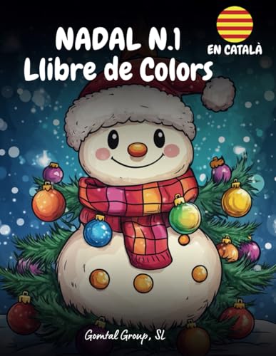 Llibre de Colors. Nadal N.1: Christmas,+50 dibuixos, El Regal perfecte, Papa Noel, Santa Claus, Arbres de Nadal, Boles, Regals, Mindfulness (Llibre de Colors en Català, Band 3) von Independently published