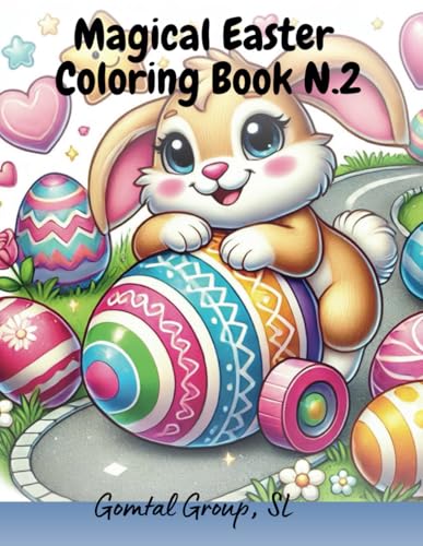 Magical Easter Coloring Book N.2: Cute, Fun and Enchanting Pages of Bunnies, Eggs, and Springtime Wonders for Kids Ages 3-10! Perfect Easter Basket Stuffer! Magical Easter Coloring Book N.2: Cute, Fun and Enchanting Pages of Bunnies, Eggs, and Springtime Wonders for Kids Ages 3-10! Perfect Easter Basket Stuffer! von Independently published