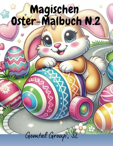 Magischen Oster-Malbuch N.2: Niedliche, lustige und bezaubernde Seiten mit Hasen, Eiern und Frühlingswundern für Kinder von 3-10 Jahren! Perfekt als Osterkorbfüllung! (Magical Easter, Band 4) Magischen Oster-Malbuch N.2: Niedliche, lustige und bezaubernde Seiten mit Hasen, Eiern und Frühlingswundern für Kinder von 3-10 Jahren! Perfekt als Osterkorbfüllung! (Magical Easter, Band 4) von Independently published