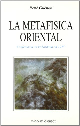 La metafisica oriental (TEXTOS TRADICIONALES) von EDICIONES OBELISCO S.L.