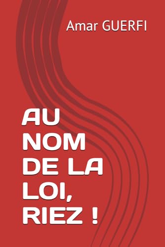 AU NOM DE LA LOI, RIEZ ! von AUTO-EDITEUR