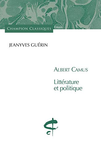 Albert Camus. Littérature et Politique.