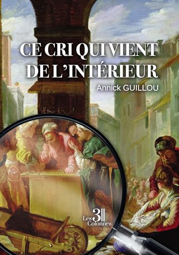Ce cri qui vient de l'intérieur von Les trois colonnes