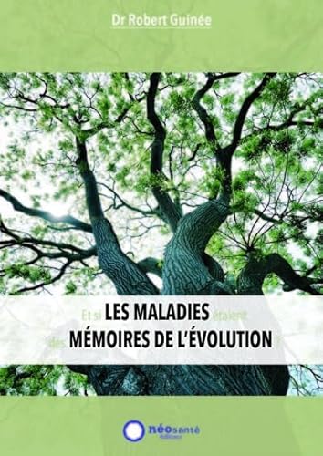 Et si les maladies étaient des mémoires de l'évolution ? von ALBOURAQ