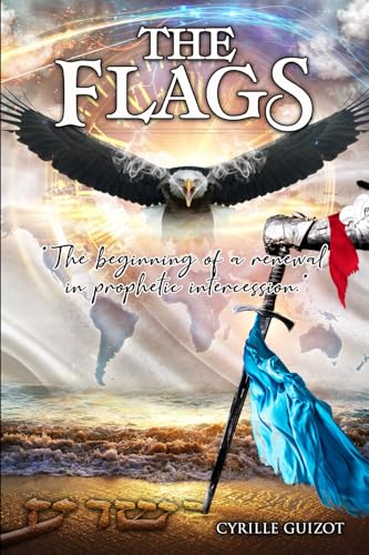 The flags: The beginning of a renewal in prophetic intercession von AFNIL