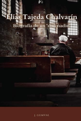 Elías Tajeda Chalvarín: Biografía de un don nadie von Appie Ebook & Ecommerce