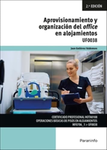 Aprovisionamiento y organización del office en alojamientos (Hostelería y Turismo) von Ediciones Paraninfo, S.A
