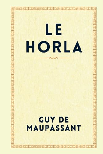LE HORLA: "Au-Delà du Réel" von Independently published