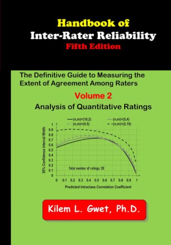 Handbook of Inter-Rater Reliability: The Definitive Guide to Measuring the Extent of Agreement Among Raters: Vol 2: Analysis of Quantitative Ratings von Publisher Services