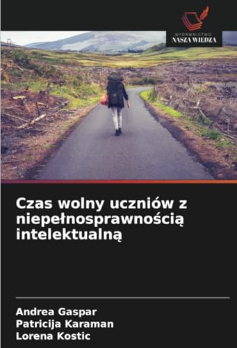 Czas wolny uczniów z niepełnosprawnością intelektualną: DE von Wydawnictwo Nasza Wiedza