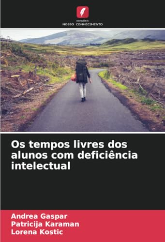 Os tempos livres dos alunos com deficiência intelectual von Edições Nosso Conhecimento