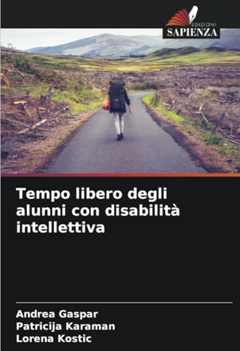 Tempo libero degli alunni con disabilità intellettiva von Edizioni Sapienza