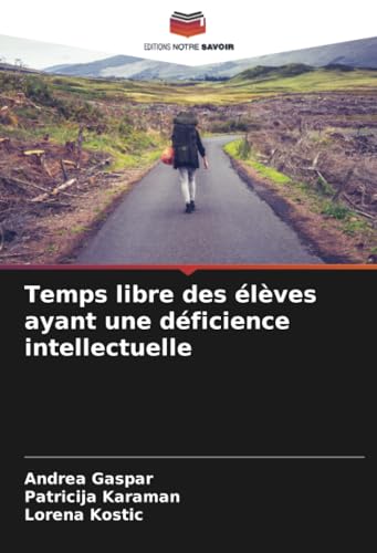 Temps libre des élèves ayant une déficience intellectuelle von Editions Notre Savoir