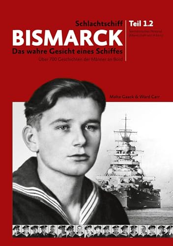 Schlachtschiff Bismarck Teil 1.2: Das wahre Gesicht eines Schiffes (Schlachtschiff Bismarck - Das wahre Gesicht eines Schiffes) von BoD – Books on Demand