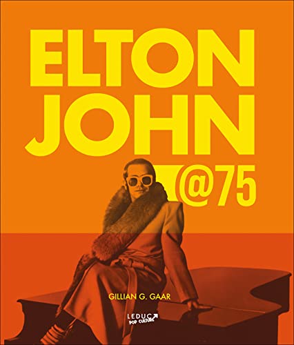 Elton John @75: Gaar Gillian G. von LEDUC