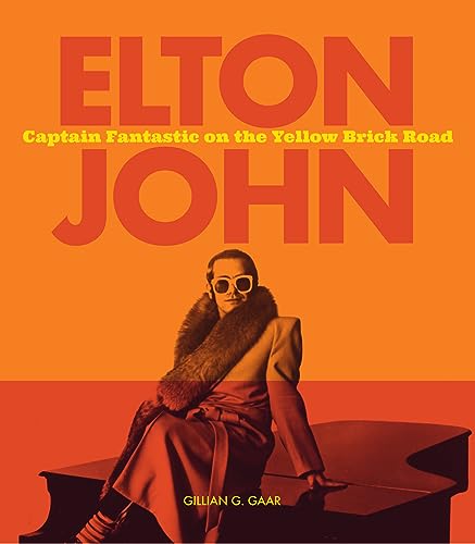 Elton John: Captain Fantastic on the Yellow Brick Road von Quarto Publishing Group