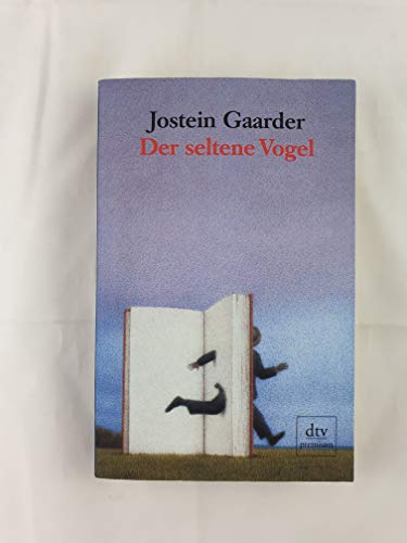 Der seltene Vogel Der seltene Vogel