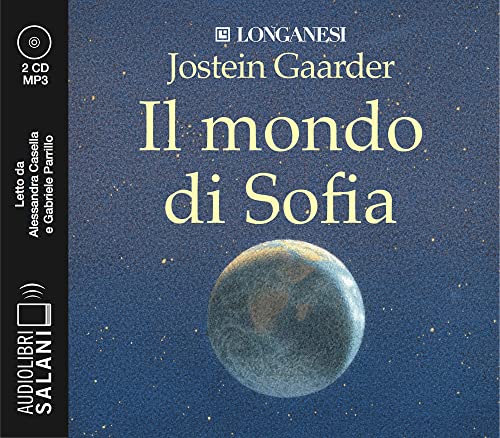 Il mondo di Sofia letto da Alessandra Casella e Gabriele Parrillo. Audiolibro. 2 CD Audio formato MP3 (Audiolibri)