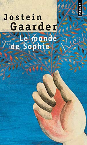 Le Monde de Sophie: Roman sur l' histoire de la philosophie. Ausgezeichnet mit dem Deutschen Jugendliteraturpreis 1994 von Points