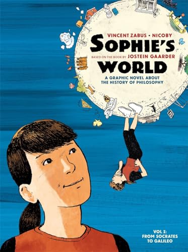 Sophie's World Vol I: A Graphic Novel About the History of Philosophy: From Socrates to Galileo