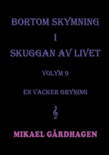 Bortom skymning i skuggan av livet: volym 9 en vacker gryning von BoD – Books on Demand – Schweden