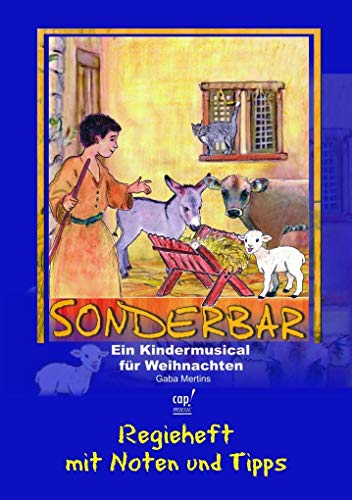 Sonderbar - Noten- und Regieheft: Weihnachtsmusical für Kinder Sonderbar - Noten- und Regieheft: Weihnachtsmusical für Kinder