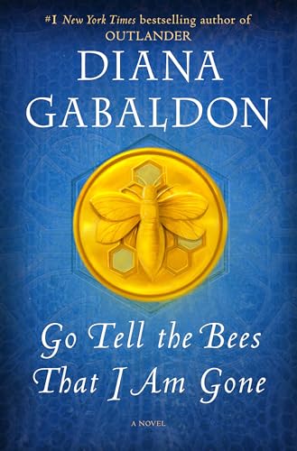 Go Tell the Bees That I Am Gone: A Novel (Outlander, Band 9)