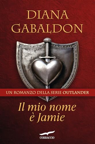 Il mio nome è Jamie. Outlander (Narratori Corbaccio) von Corbaccio