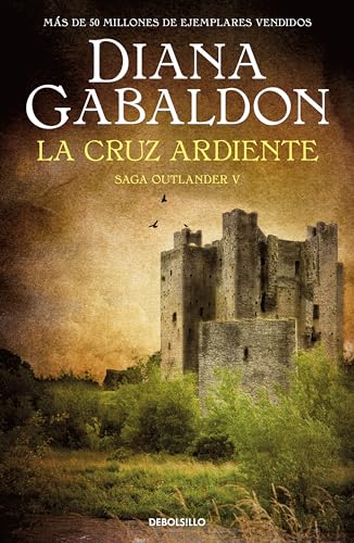 La cruz ardiente (Saga Outlander 5) (Best Seller, Band 5) von DEBOLSILLO