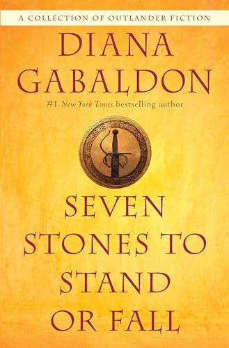 Seven Stones to Stand or Fall: A Collection of Outlander Fiction Seven Stones to Stand or Fall: A Collection of Outlander Fiction von Bantam