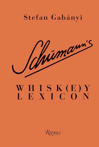 Schumann's Whisk(e)y Lexicon von Rizzoli