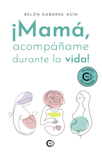 ¡Mamá, acompáñame durante la vida! von Caligrama