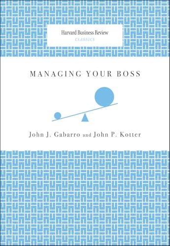 Managing Your Boss (Harvard Business Review Classics) von Harvard Business Review Press