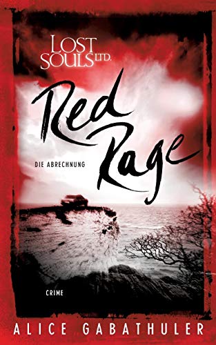 Red Rage: Die Abrechnung (Lost Souls Ltd.)